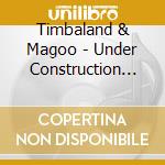 Timbaland & Magoo - Under Construction II cd
