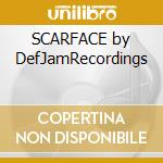 SCARFACE by DefJamRecordings cd