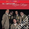 Temptations - Love Songs cd