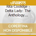 Rita Coolidge - Delta Lady: The Anthology (Rmst) cd