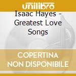Isaac Hayes - Greatest Love Songs