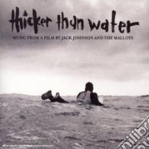Jack Johnson - Thicker Than Water cd musicale di Jack Johnson