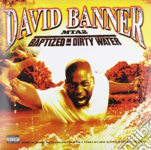 (LP Vinile) David Banner - Mta2 Baptized In Dirty Water (2 Lp) lp vinile di David Banner