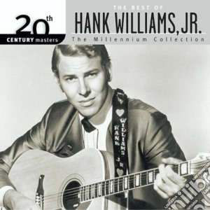 Hank Williams Jr - 20Th Century Masters: Millennium Collection cd musicale di Hank Williams Jr