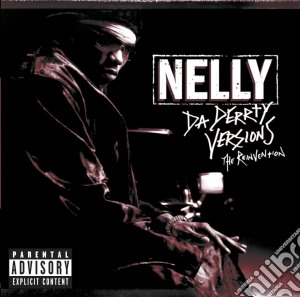Nelly - Da Derrty Versions (The Reinvention) cd musicale di Nelly