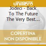Jodeci - Back To The Future The Very Best Of cd