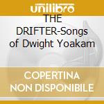 THE DRIFTER-Songs of Dwight Yoakam