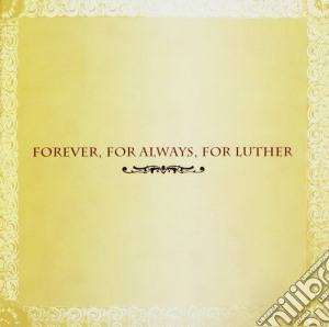 Forever For Always For Luther / Various cd musicale