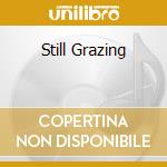 Still Grazing cd