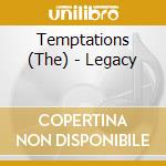 Temptations (The) - Legacy cd musicale di TEMPTATIONS