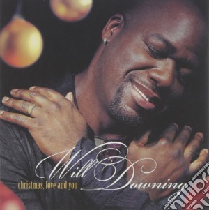 Downing Will - Christmas Love And You cd musicale