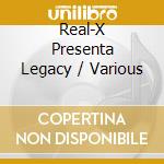 Real-X Presenta Legacy / Various cd