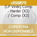 (LP Vinile) Comp - Harder (X3) / Comp (X3) vinile