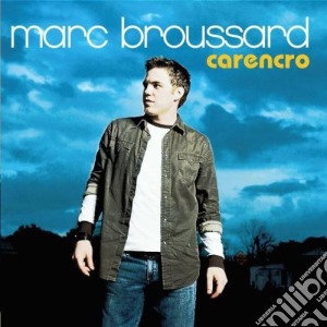 Marc Broussard - Carencro cd musicale di BROUSSARD MARC