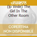 (lp Vinile) The Girl In The Other Room