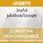Joyful jukebox/boogie cd