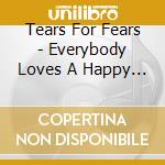Tears For Fears - Everybody Loves A Happy Ending cd