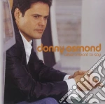 Donny Osmond - What I Meant To Say cd