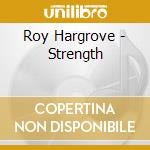 Roy Hargrove - Strength