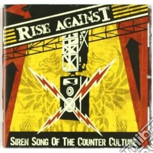 Rise Against - Siren Song Of The Counter Culture cd musicale di Against Rise