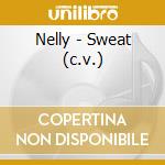 Nelly - Sweat (c.v.) cd