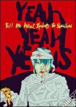 (Music Dvd) Yeah Yeah Yeahs - Tell Me What Rockers To Swallow cd musicale di Lance Bangs