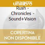 Rush - Chronicles - Sound+Vision cd musicale di RUSH