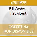 Bill Cosby - Fat Albert cd