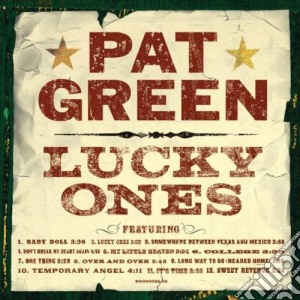 Pat Green - Lucky Ones cd musicale di GREEN PAT