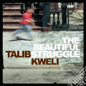 Talib Kweli - The Beautiful Struggle cd musicale di Talib Kweli