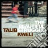 Talib Kweli - The Beautiful Struggle cd musicale di Talib Kweli