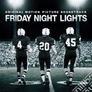 Friday Night Lights cd musicale di O.S.T.