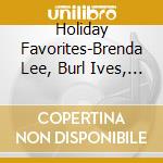 Holiday Favorites-Brenda Lee, Burl Ives, Bing Crosby, Louis Armstrong / Various cd