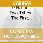 D Nation - Two Tribes - The First Mission cd