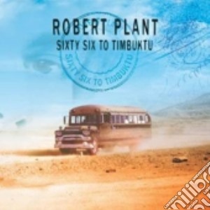 Sixty Six To Timbuctu cd musicale di PLANT ROBERT