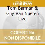 Tom Barman & Guy Van Nueten Live cd