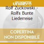 Rolf Zuckowski - Rolfs Bunte Liederreise cd
