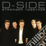 D-Side - Stronger Together cd