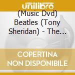 (Music Dvd) Beatles (Tony Sheridan) - The Beatles With Tony Sheridan cd