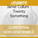 Jamie Cullum - Twenty Something cd