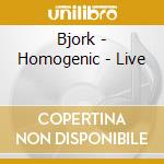 Bjork - Homogenic - Live cd