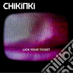 Chikinki - Lick Your Ticket cd