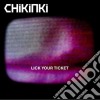Chikinki - Lick Your Ticket cd musicale di Chikinki