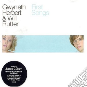 Gwyneth Herbert & Will Rutter - First Songs cd musicale di Gwyneth Herbert & Will Rutter