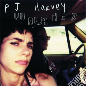 P.J. Harvey - Uh Huh Her cd musicale di HARVEY PJ