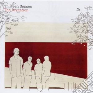 Thirteen Senses - The Invitation cd musicale di Thirteen Senses