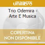 Trio Odemira - Arte E Musica cd