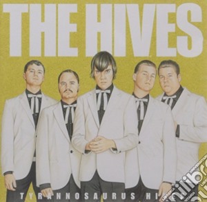 Hives - Tyrannosaurus Hives cd musicale di Hives