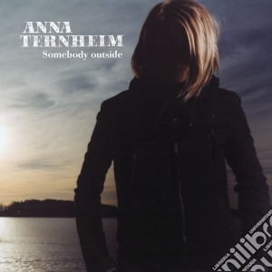 Anna Ternheim - Somebody Outside cd musicale di Ternheim, Anna