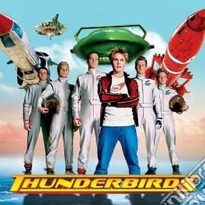 Hans Zimmer - Thunderbirds / O.S.T. cd musicale di Hans Zimmer